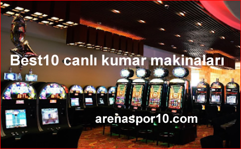 Best10 canlı kumar oyun makinaları